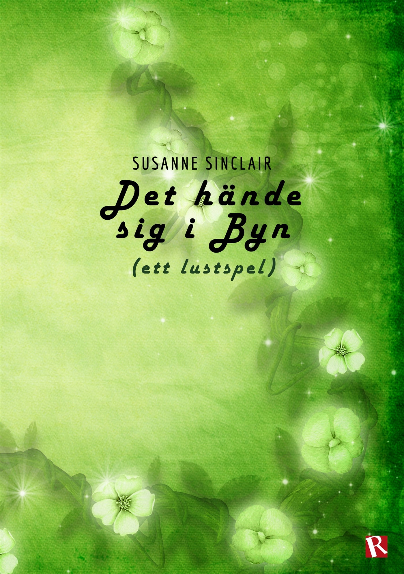 Det hände sig i Byn (ett lustspel) – E-bok