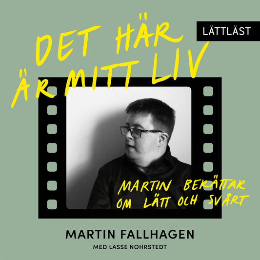 Det här är mitt liv – Martin berättar om lätt och svårt (lättläst) – Ljudbok
