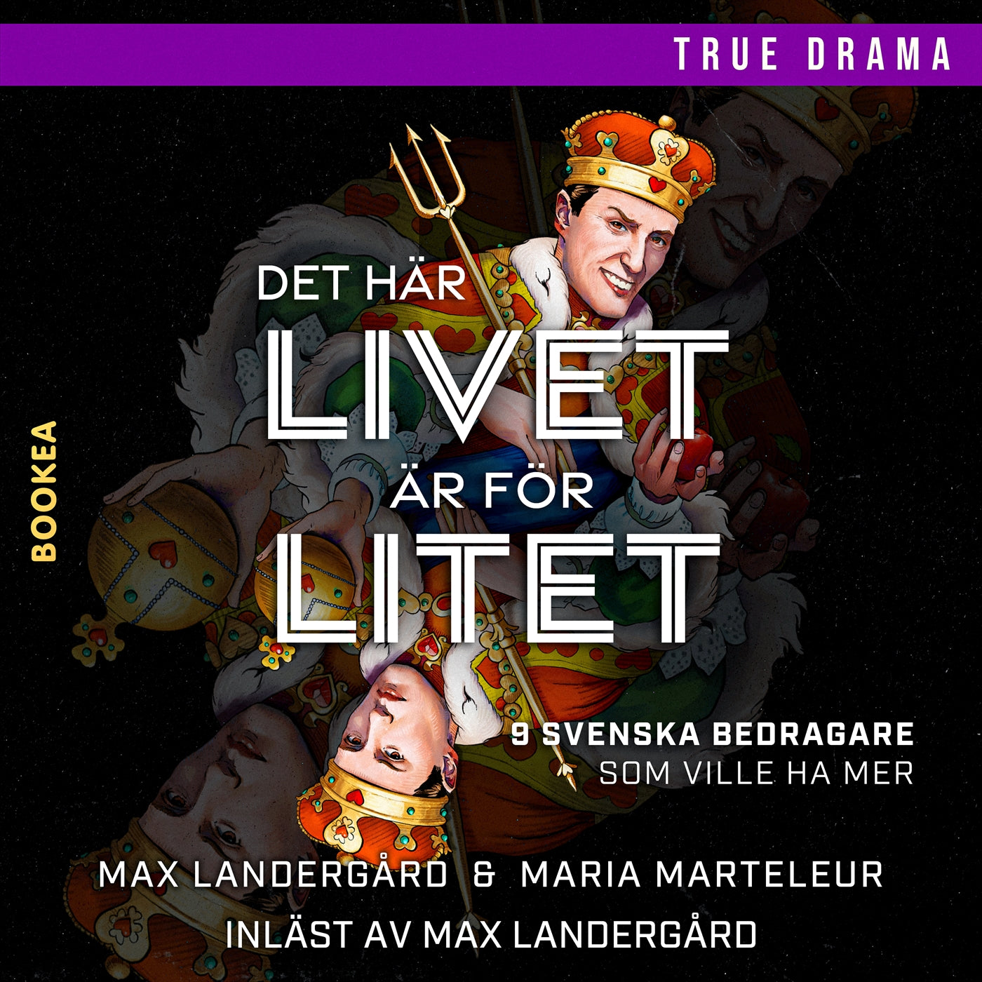 Det här livet är för litet : 9 svenska bedragare som ville ha mer – Ljudbok