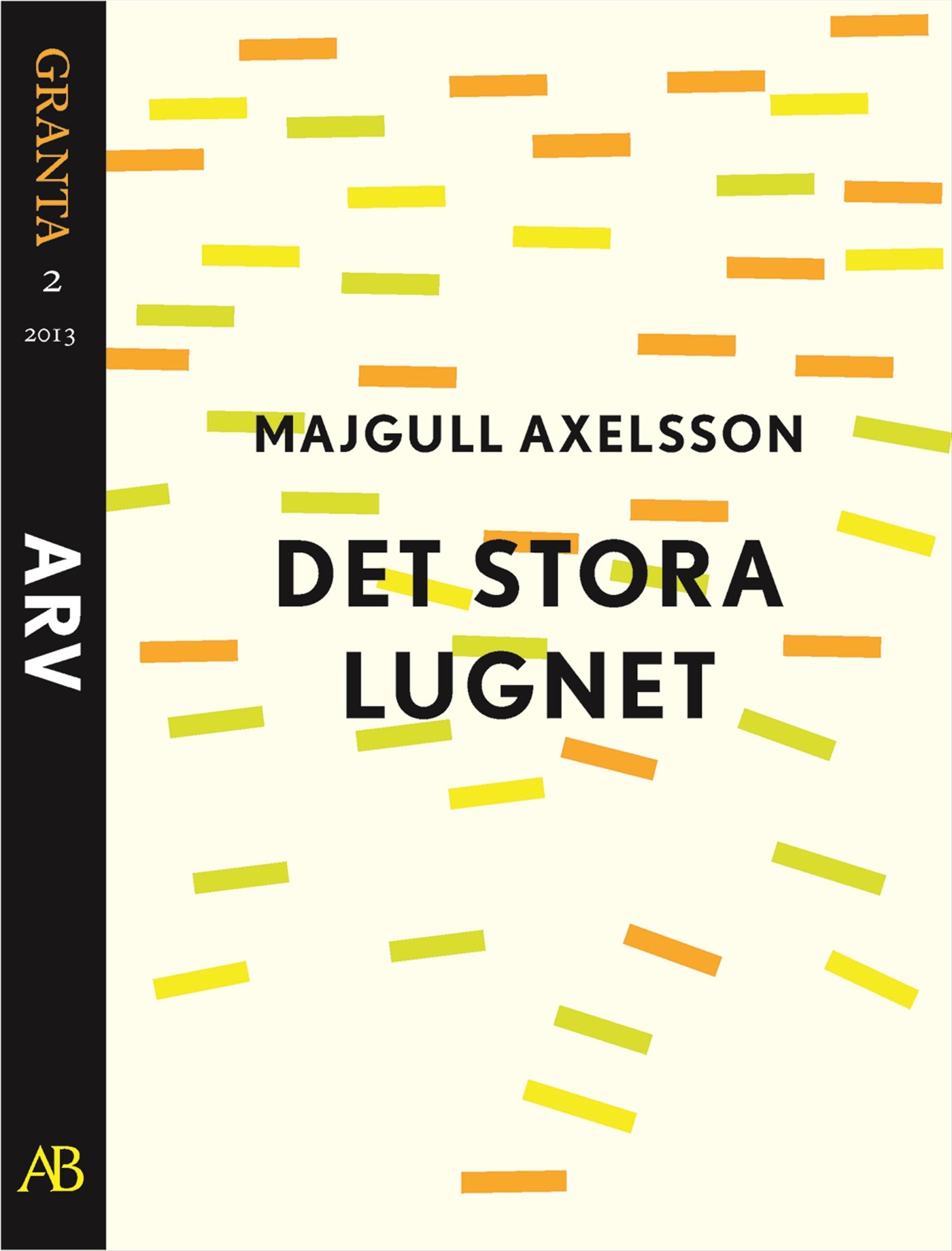 Det stora lugnet. En e-singel ur Granta 2 – E-bok