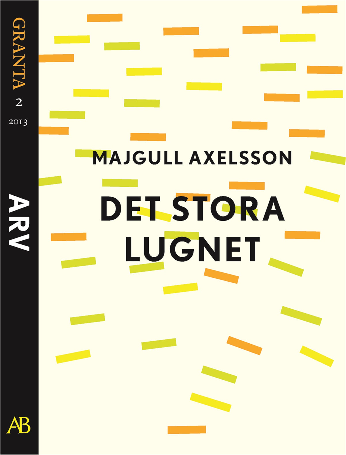 Det stora lugnet. En e-singel ur Granta 2 – E-bok