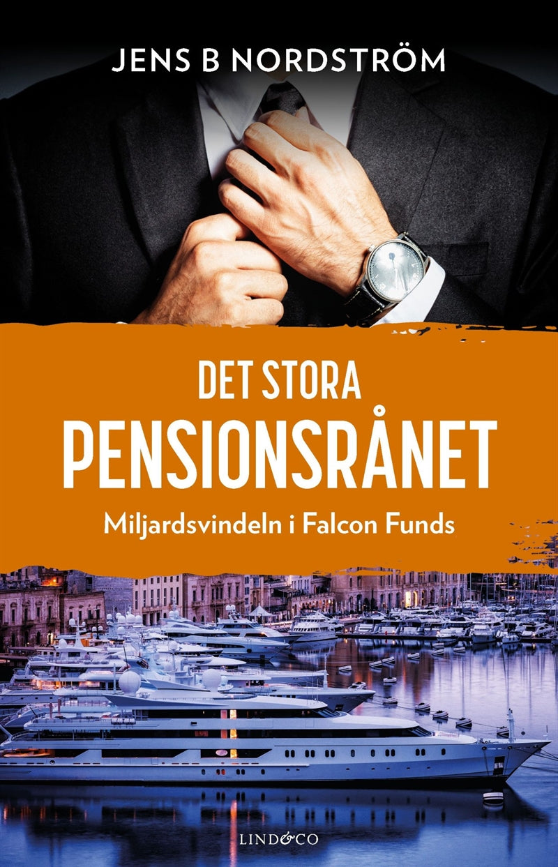 Det stora pensionsrånet : miljardsvindeln i Falcon Funds – E-bok