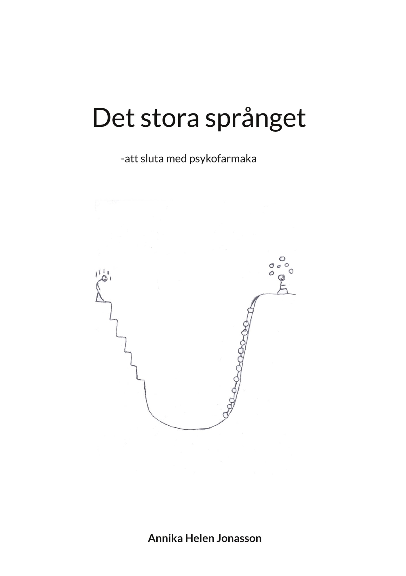 Det stora språnget: -att sluta med psykofarmaka – E-bok