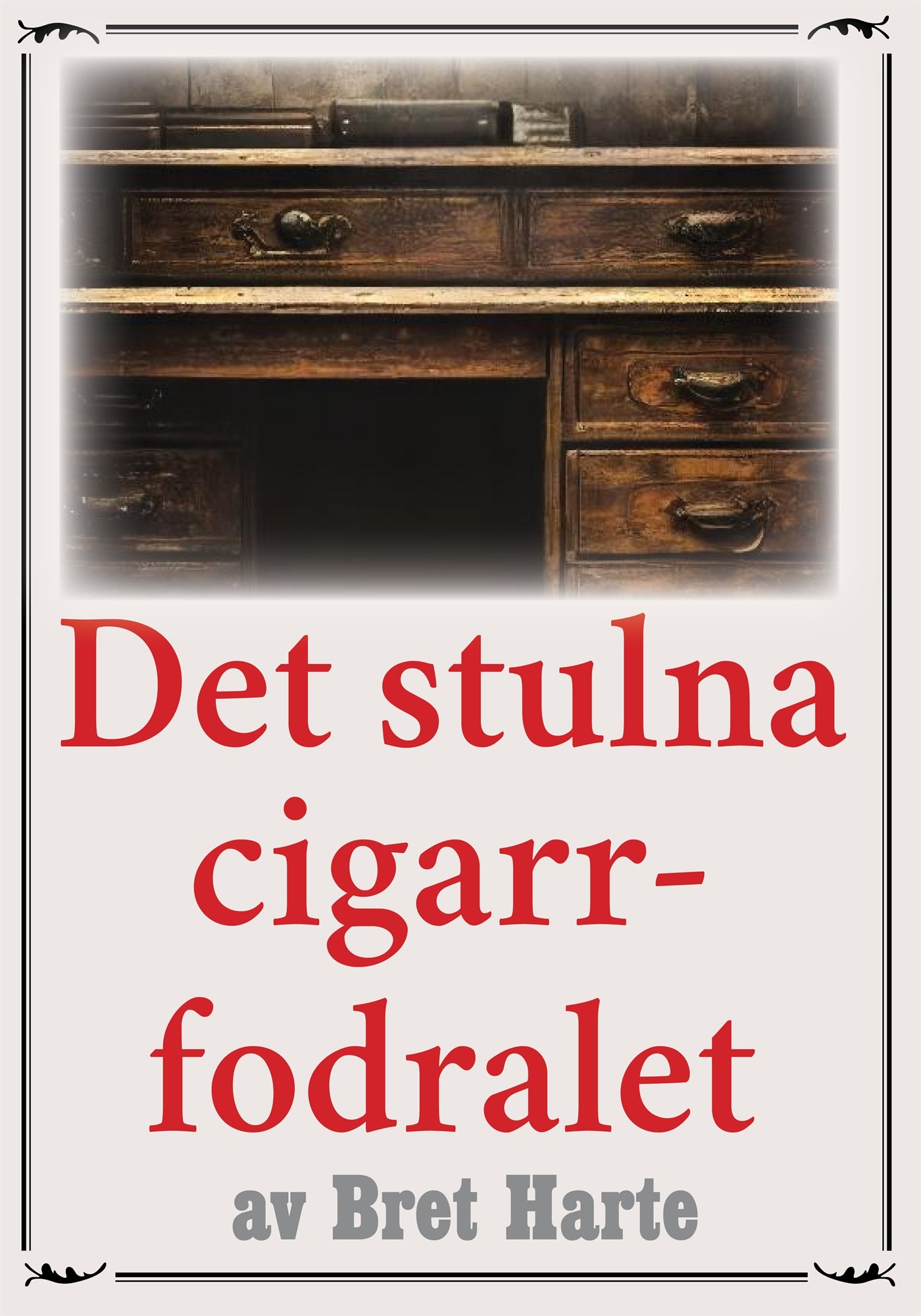 Det stulna cigarrfodralet. Återutgivning av deckarparodi från 1945 – E-bok