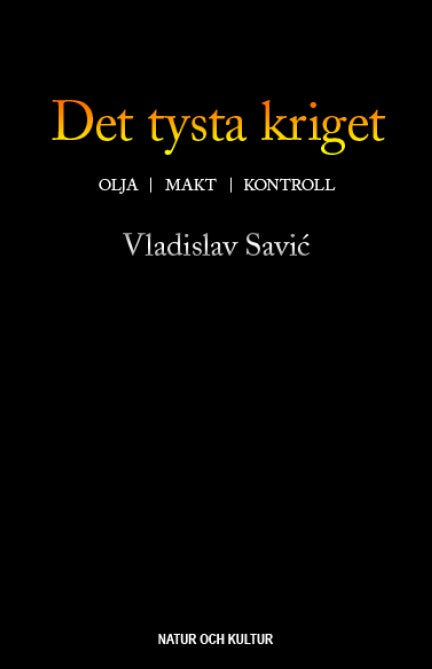 Det tysta kriget : olja, makt, kontroll – E-bok