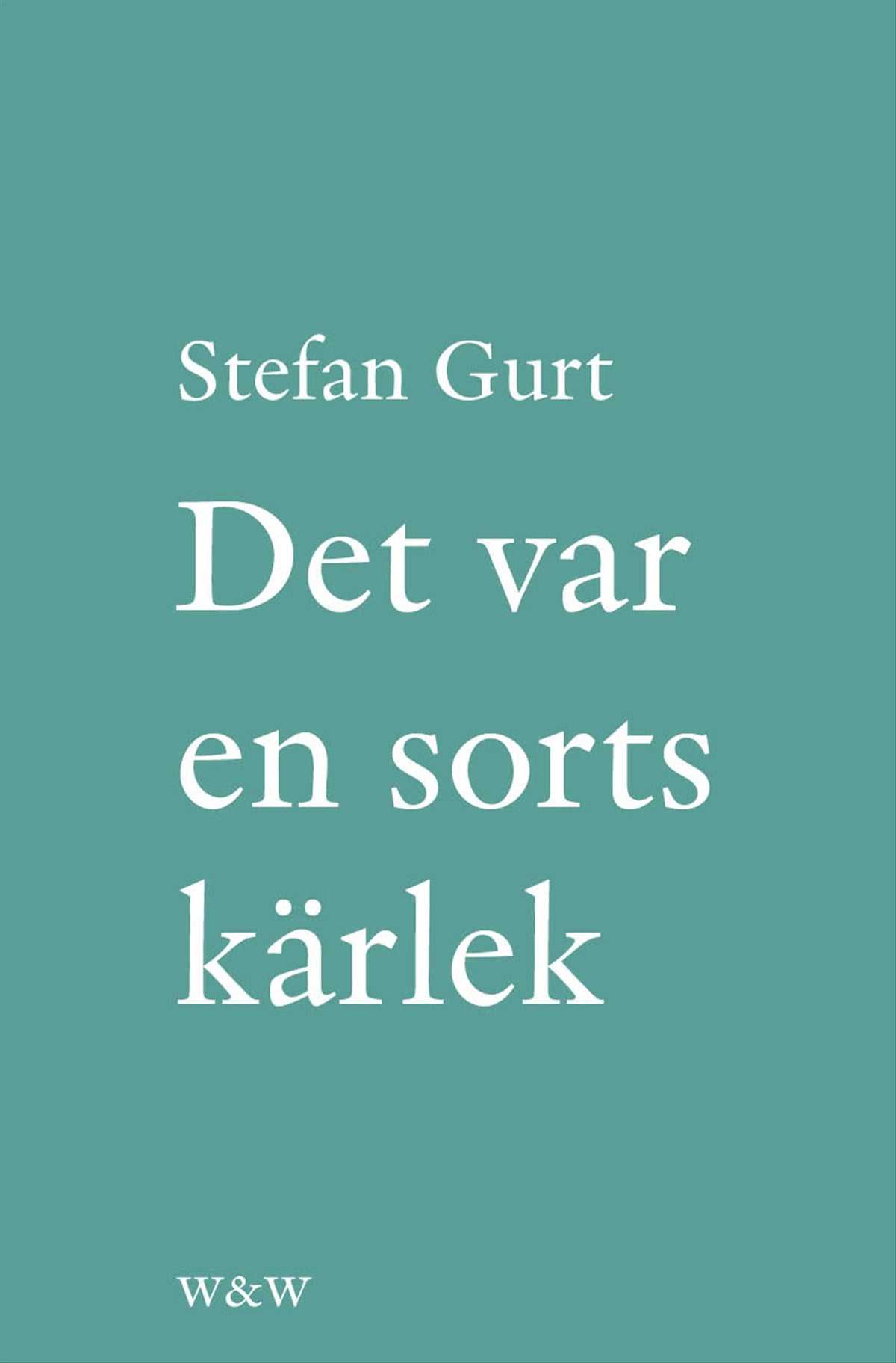 Det var en sorts kärlek : roman – E-bok