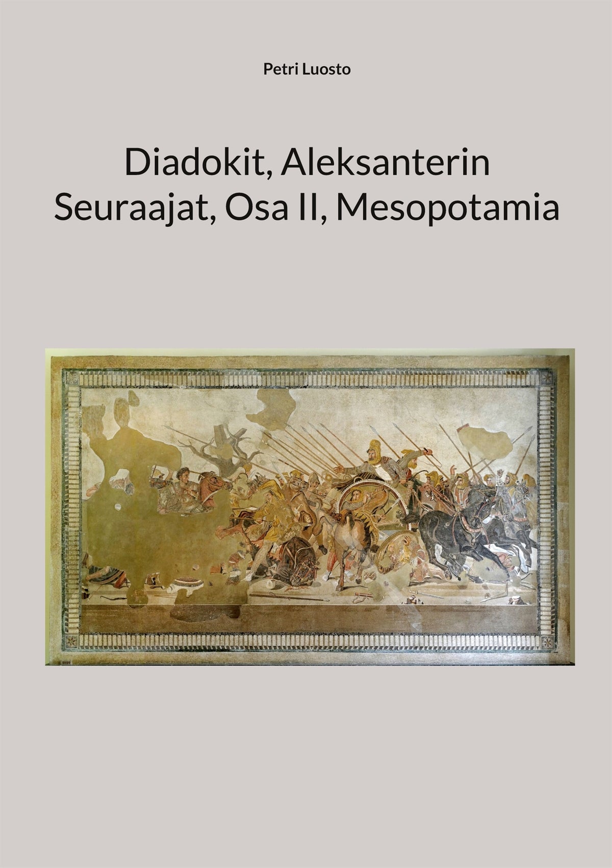 Diadokit, Aleksanterin Seuraajat, Osa II, Mesopotamia – E-bok