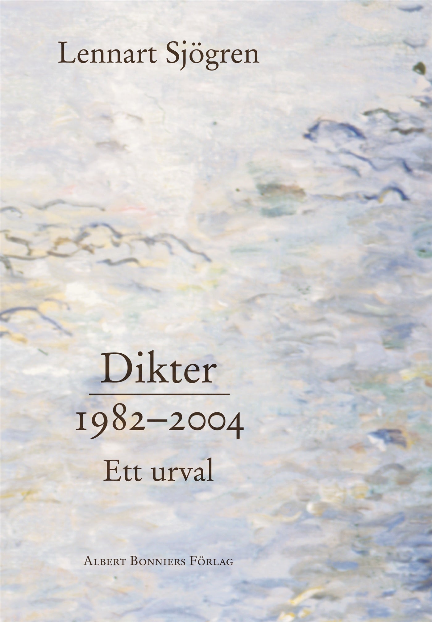 Dikter 1982-2004 : ett urval – E-bok