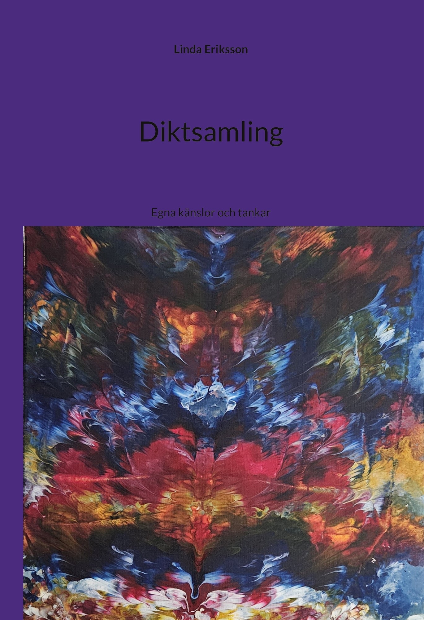 Diktsamling: Egna känslor och tankar – E-bok