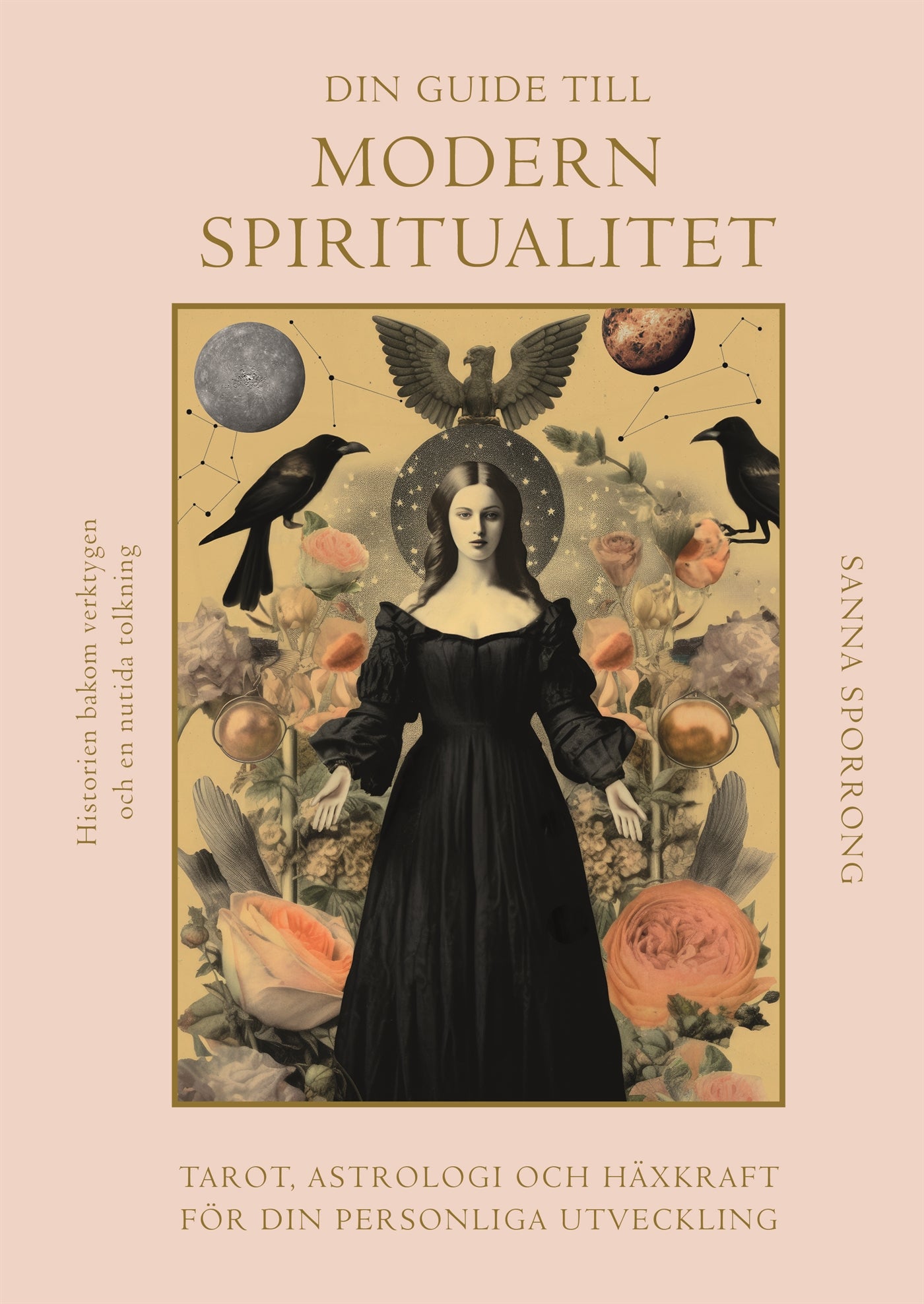 Din guide till modern spiritualitet : tarot, astrologi och häxkraft för din personliga utveckling – E-bok
