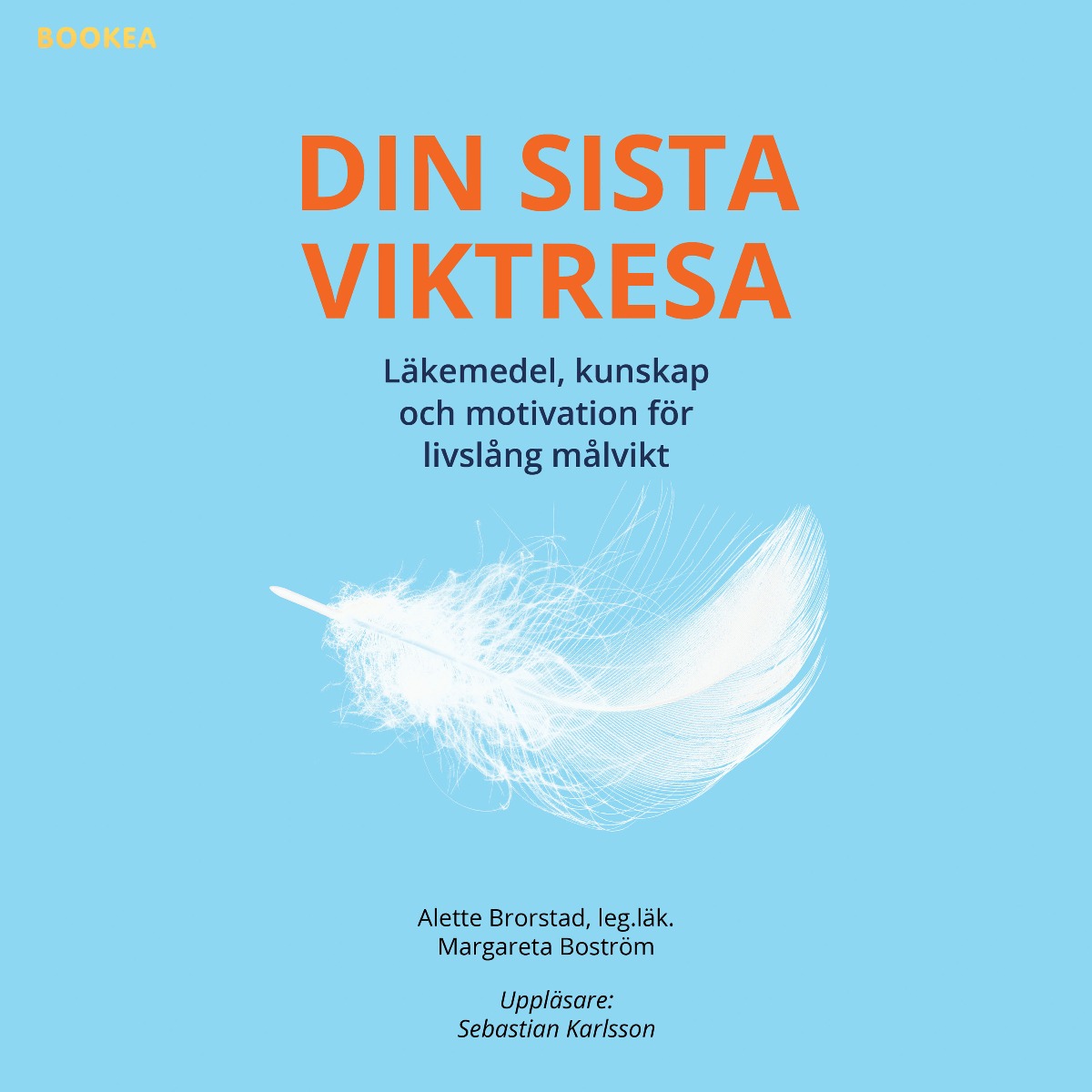 Din sista viktresa : läkemedel, kunskap och motivation för livslång målvikt – Ljudbok