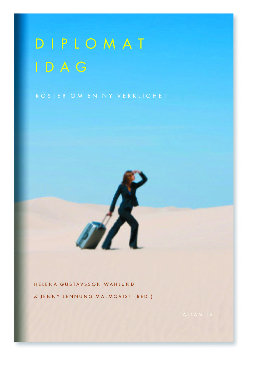 Diplomat idag : röster om en ny verklighet – E-bok