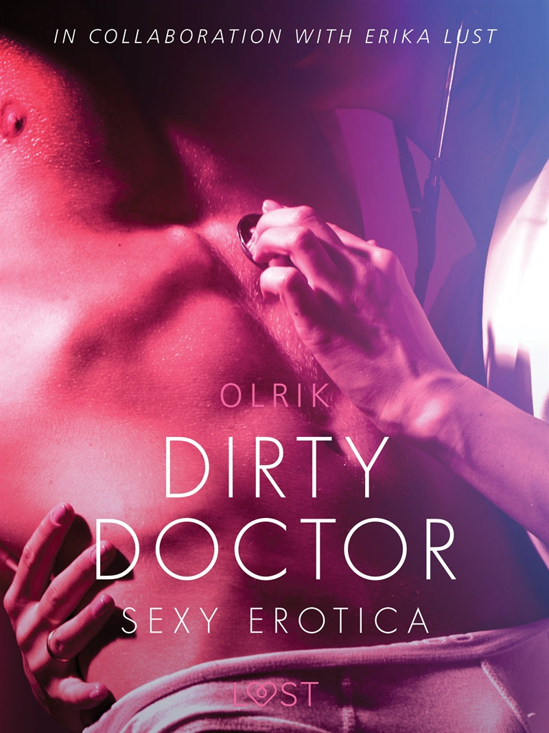 Dirty Doctor - Sexy erotica – E-bok