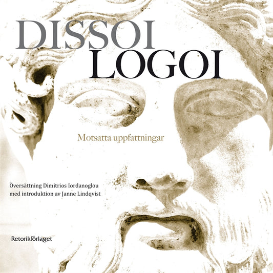 Dissoi Logoi. Motsatta uppfattningar – E-bok