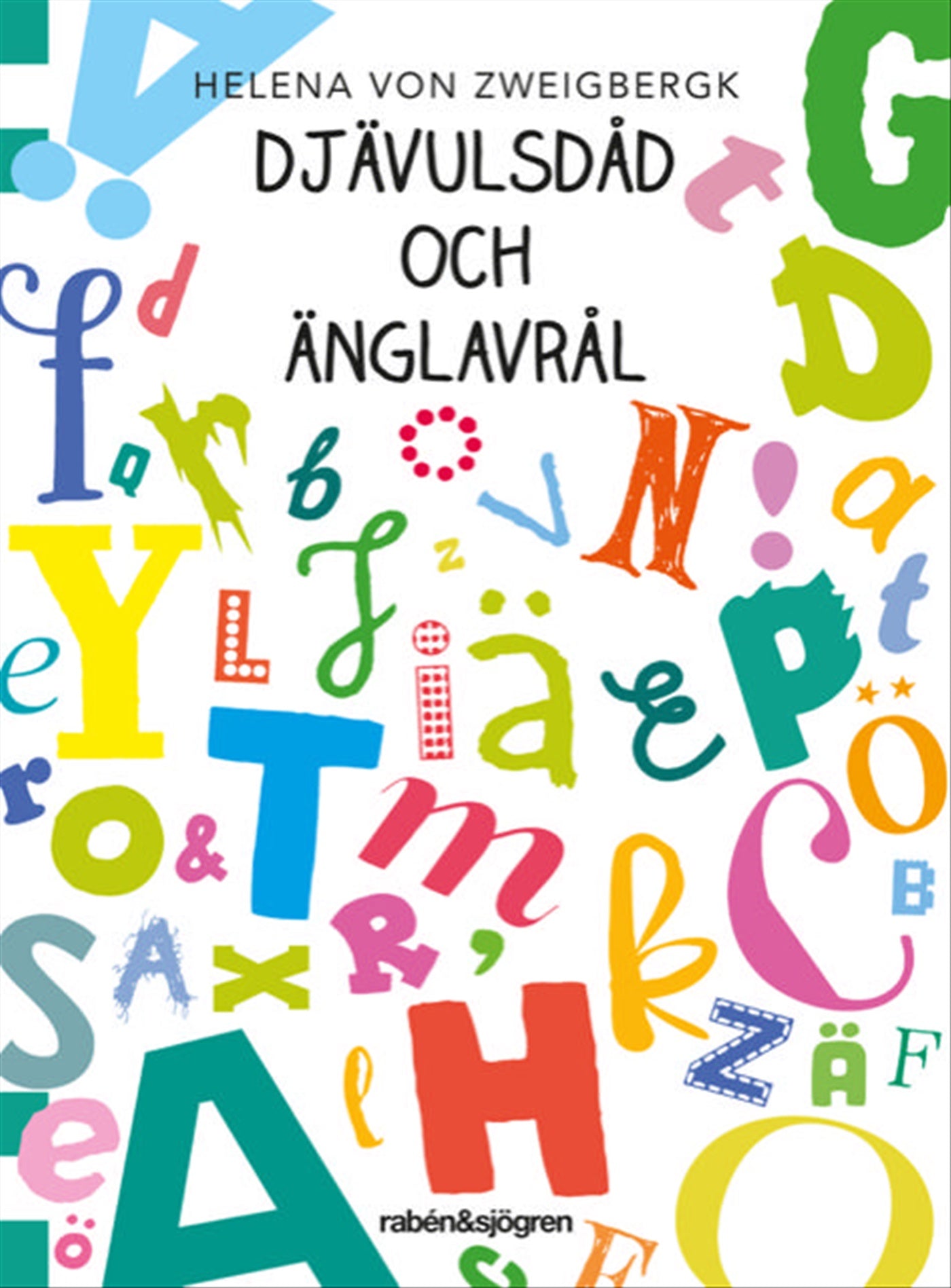 Djävulsdåd och änglavrål – E-bok