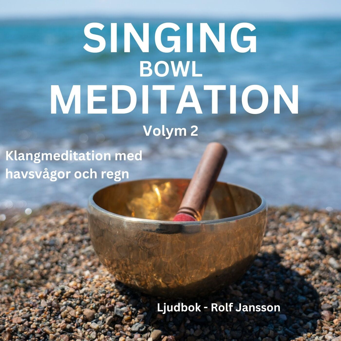 Djup avslappning: Meditation med tibetanska klangskålar – Volym 2 – Ljudbok