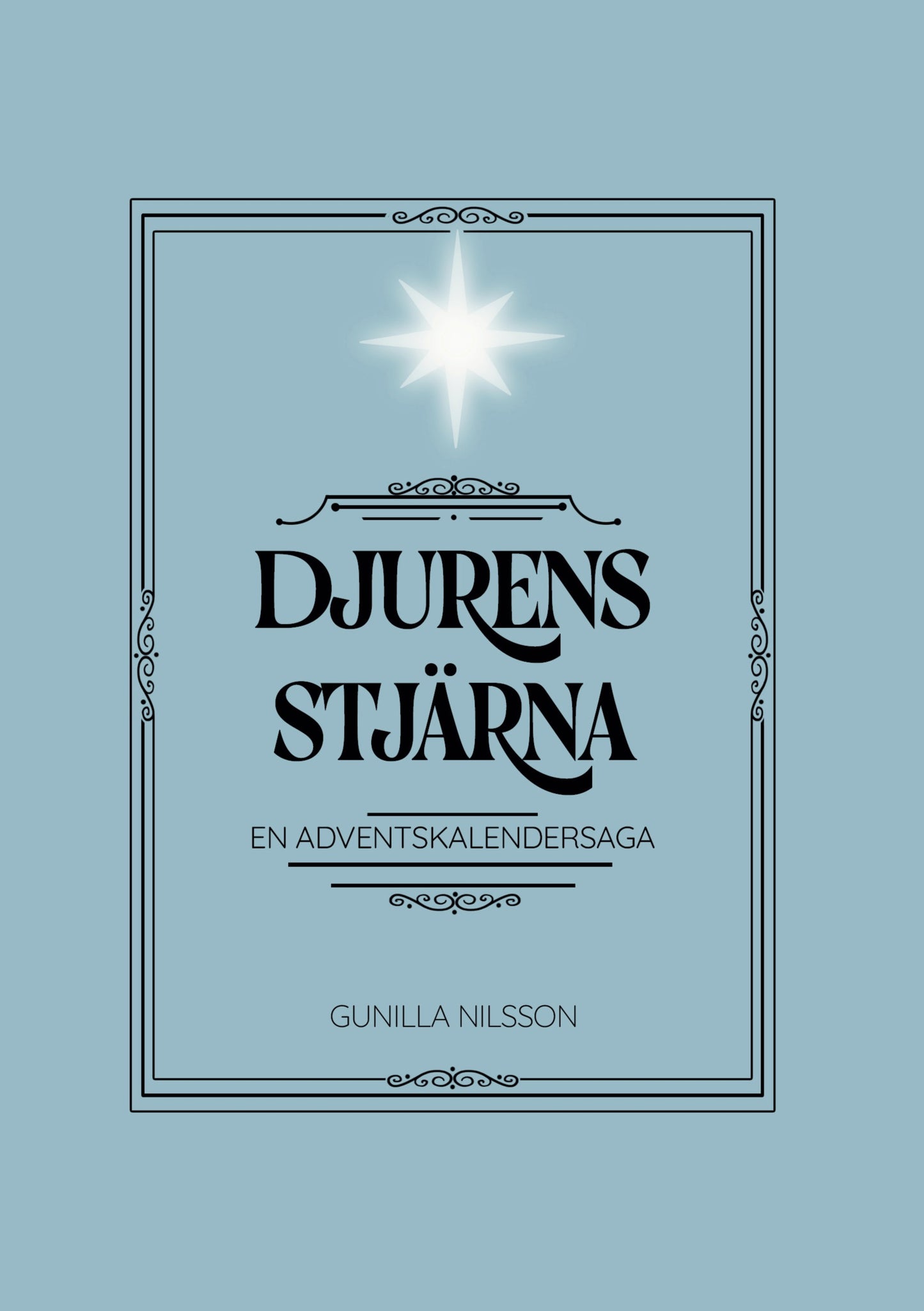 Djurens stjärna: En adventskalendersaga – E-bok