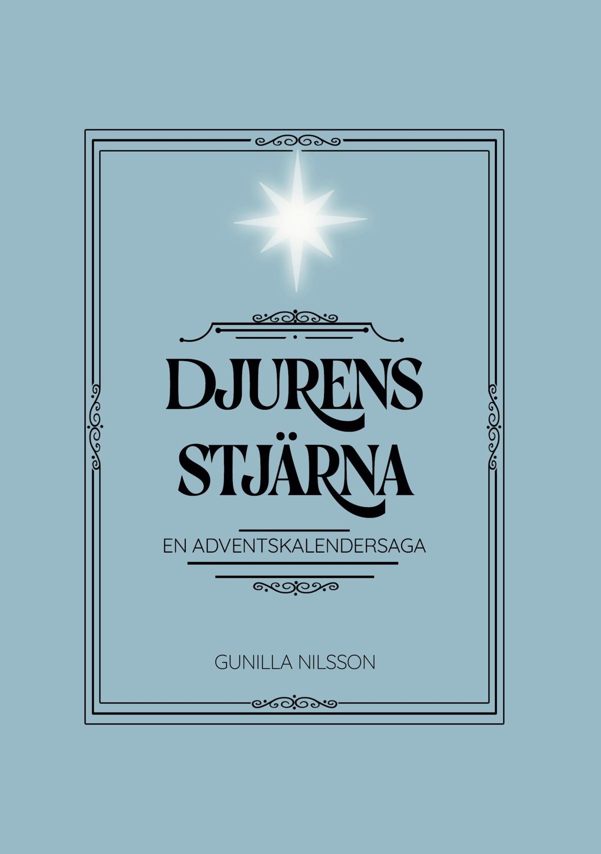 Djurens stjärna: En adventskalendersaga – E-bok