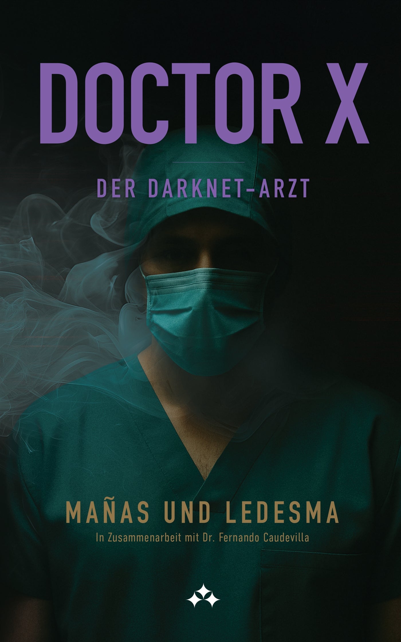 Doctor X - Der Darknet-Arzt – E-bok