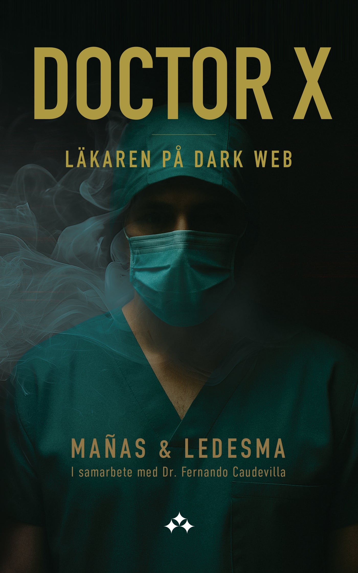 Doctor X - Läkaren på Dark-Web – E-bok