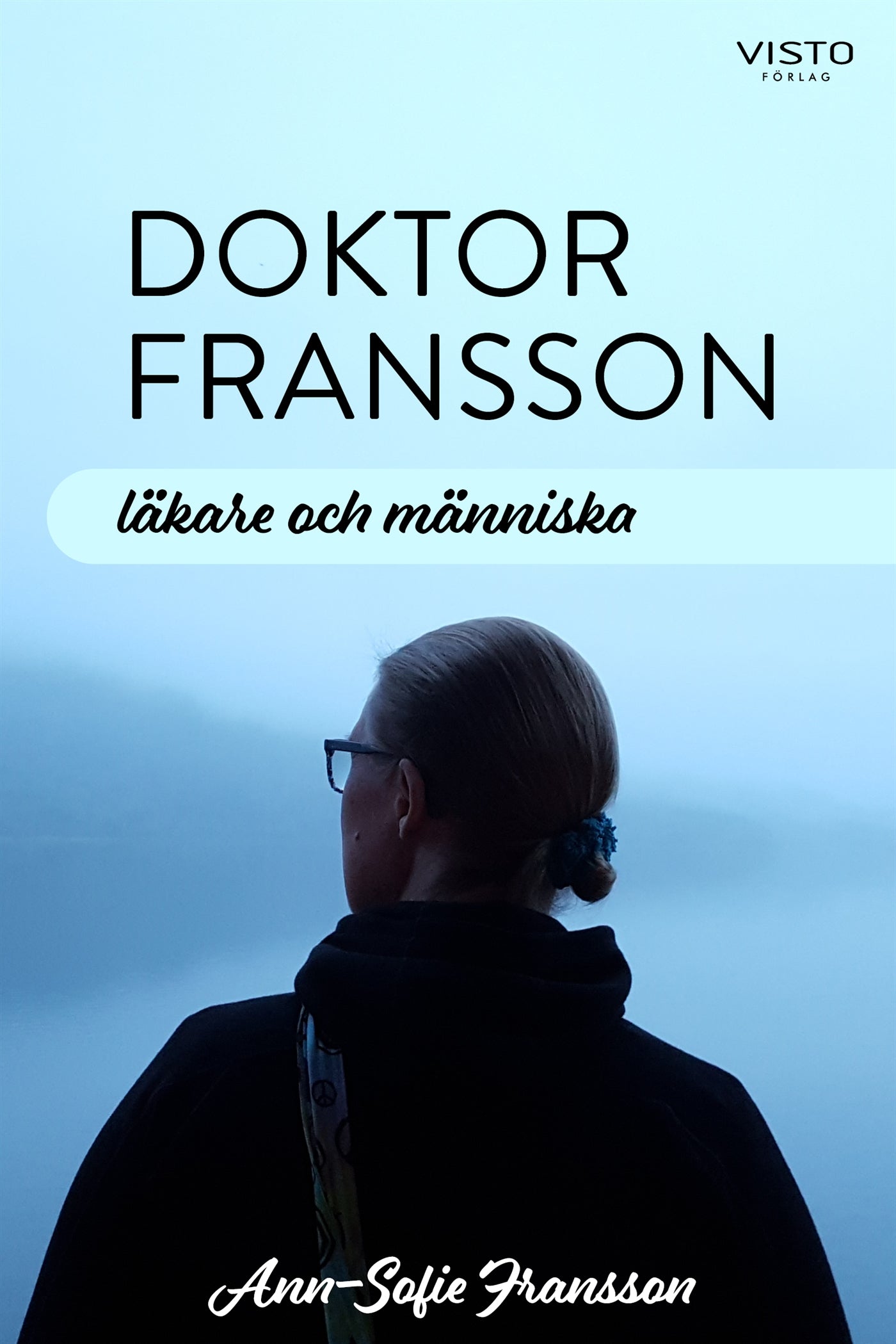 Doktor Fransson : läkare och människa – E-bok