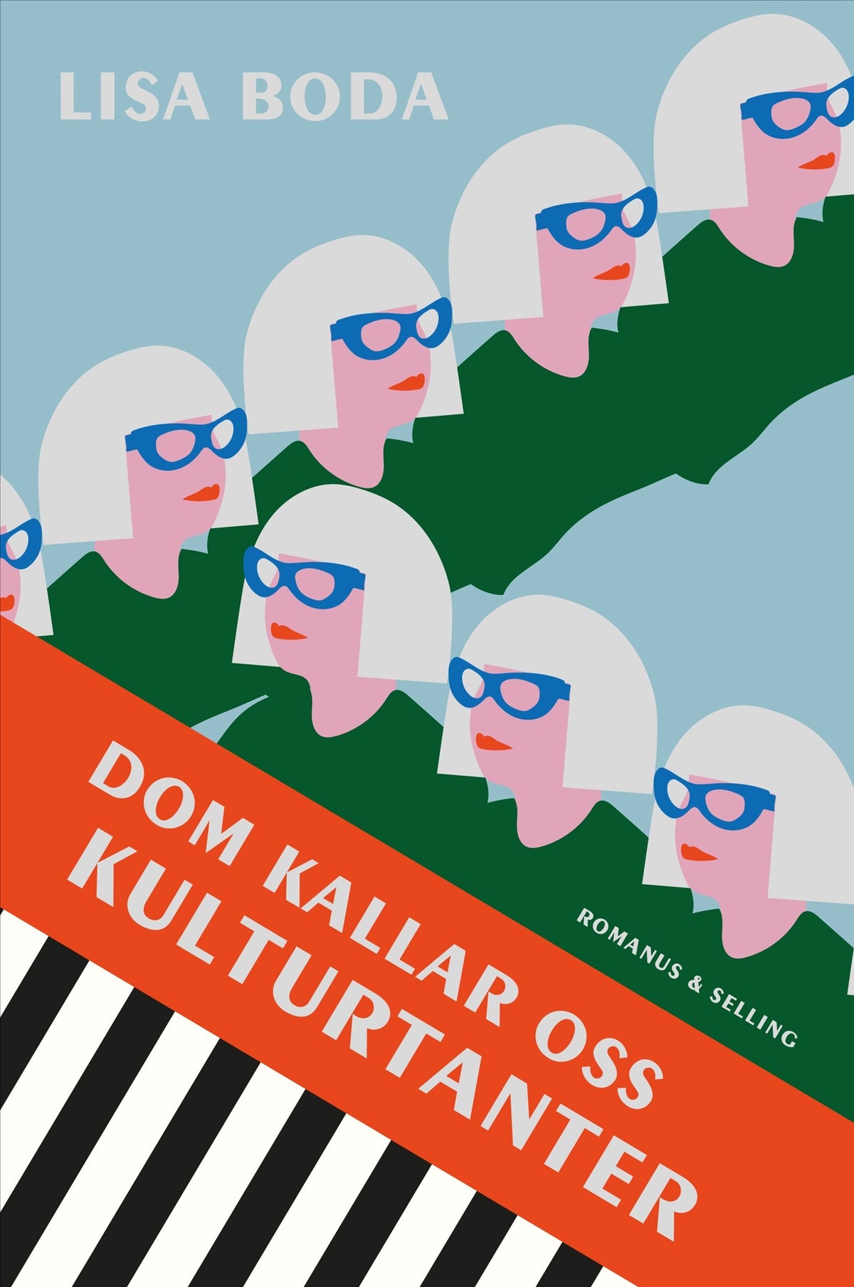 Dom kallar oss kulturtanter : om kvinnorna som bär kulturen – E-bok