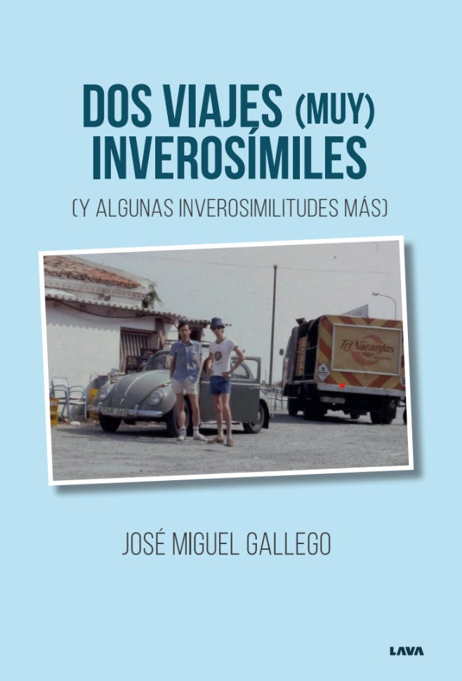 Dos viajes (muy) inverosímiles (y algunas inverosimilitudes más) – E-bok