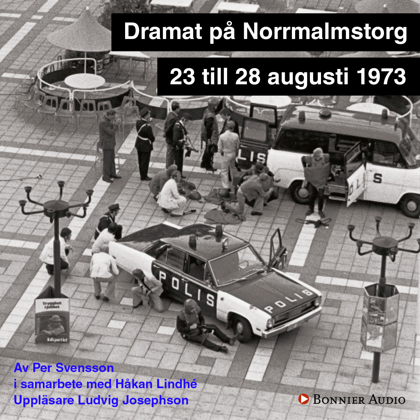 Dramat på Norrmalmstorg – Ljudbok