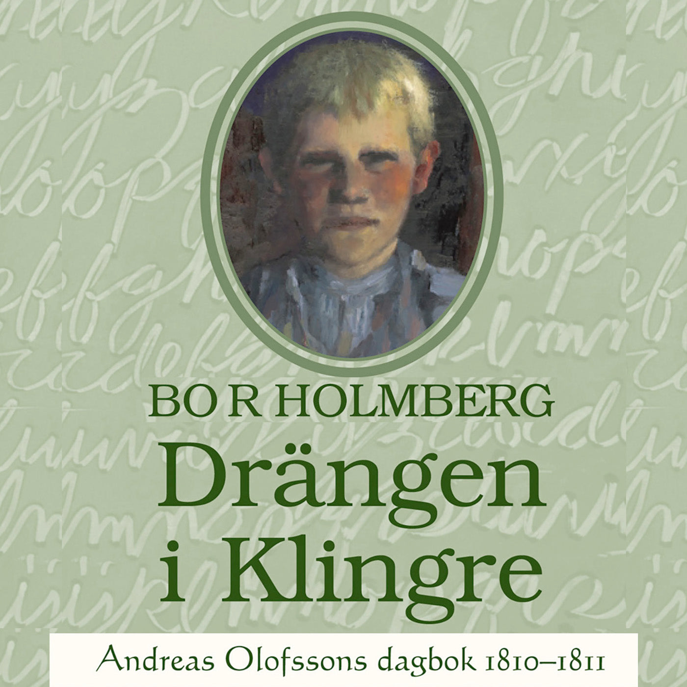 Drängen i Klingre : Andreas Olofssons dagbok 1810-1811 – Ljudbok