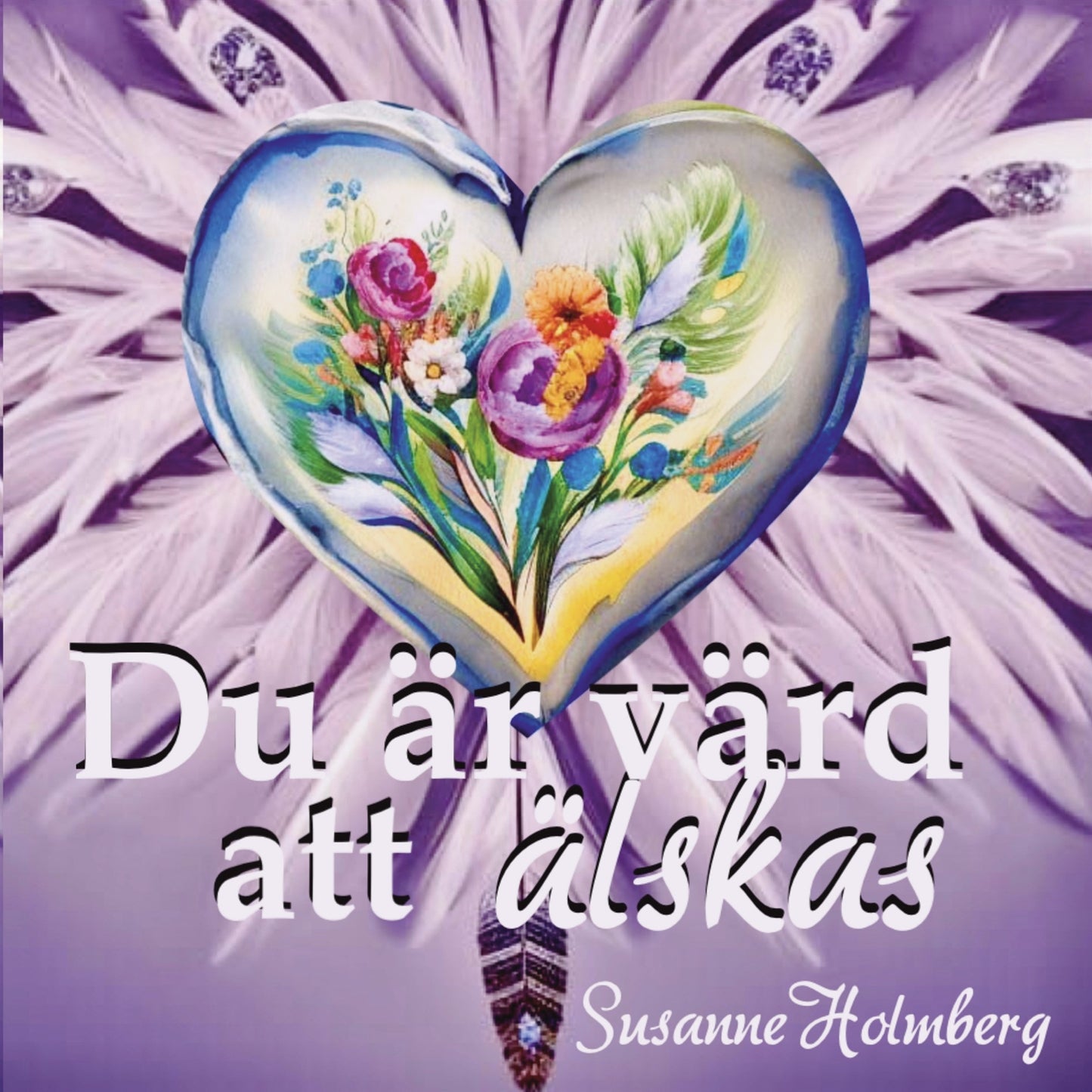Du är värd att älskas – E-bok