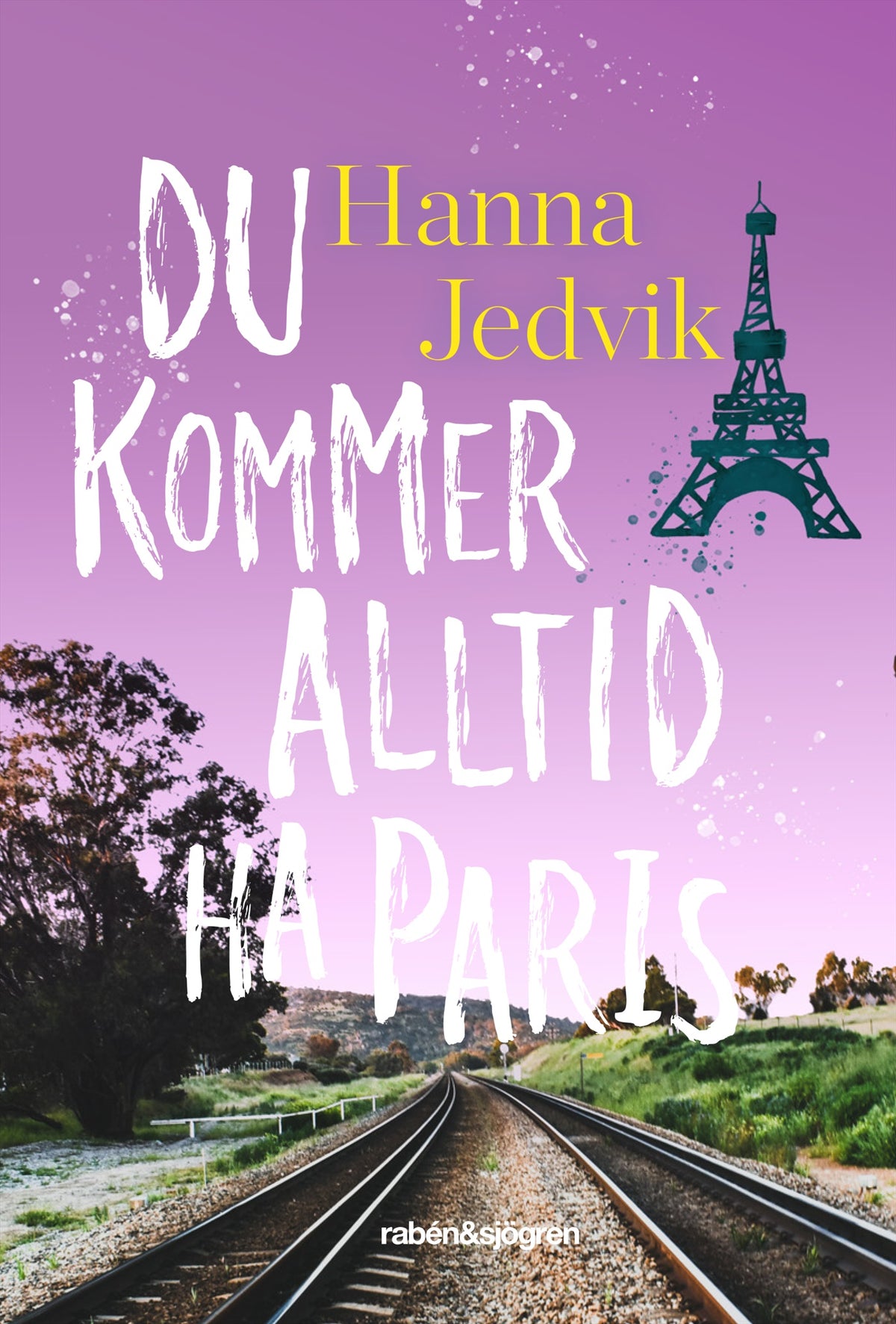 Du kommer alltid ha Paris – E-bok