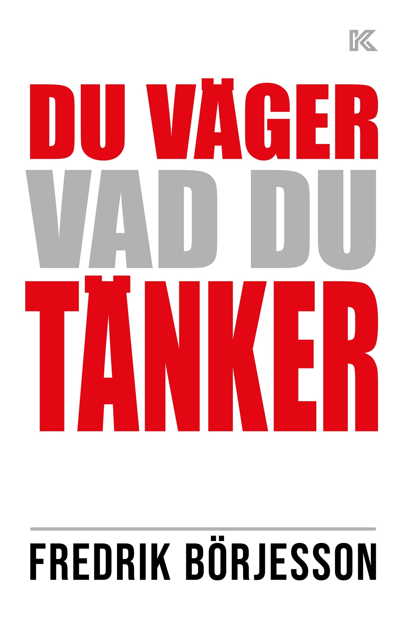 Du väger vad du tänker – E-bok