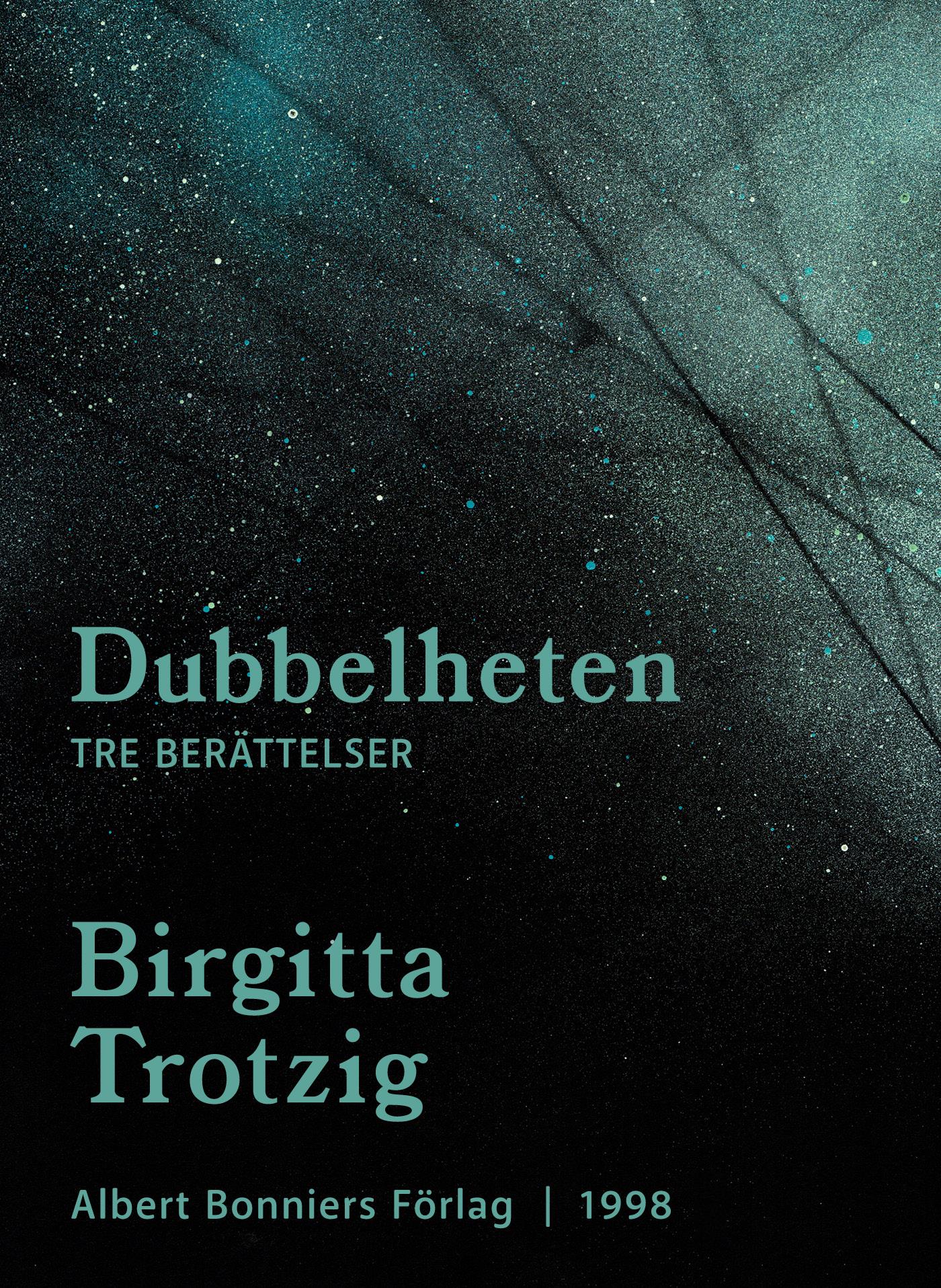 Dubbelheten : tre berättelser – E-bok