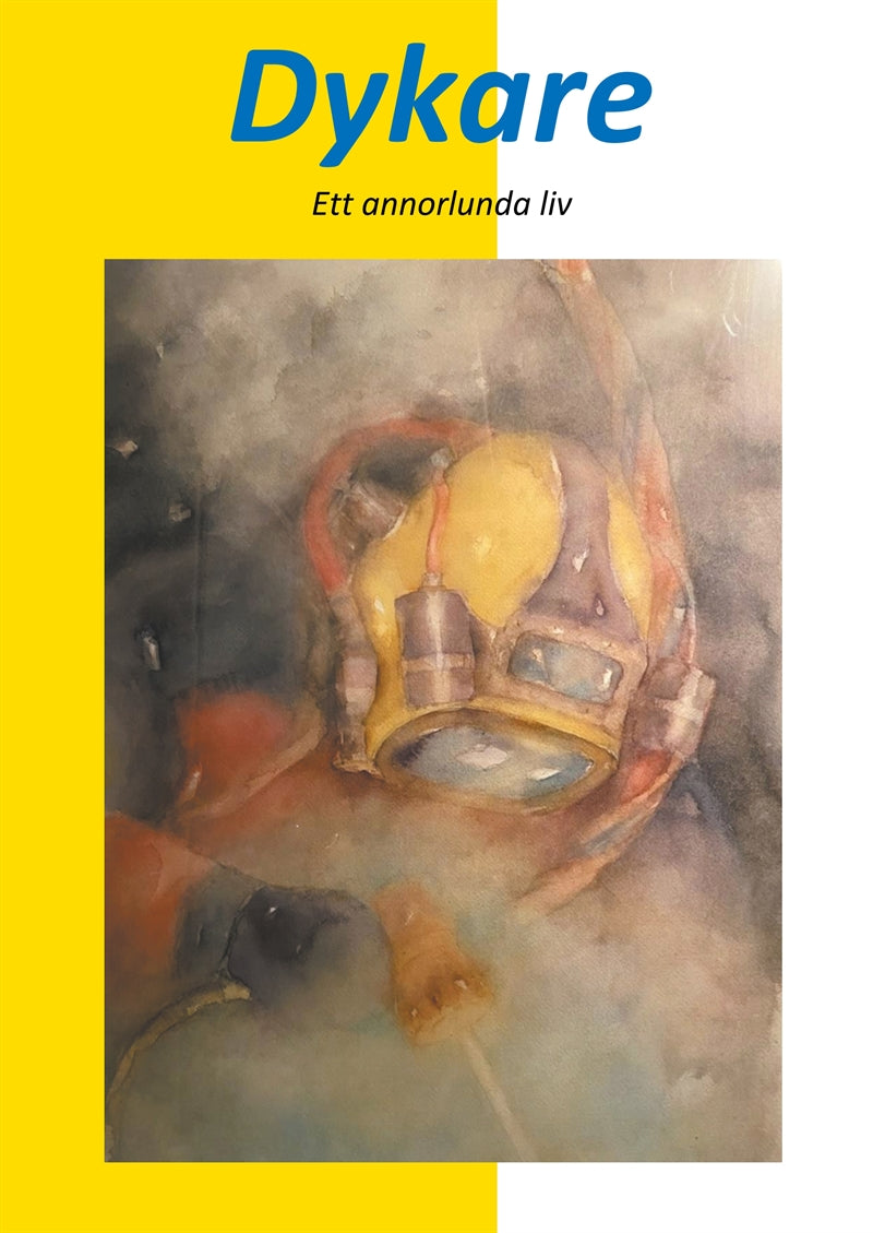 Dykare: Ett annorlunda liv – E-bok