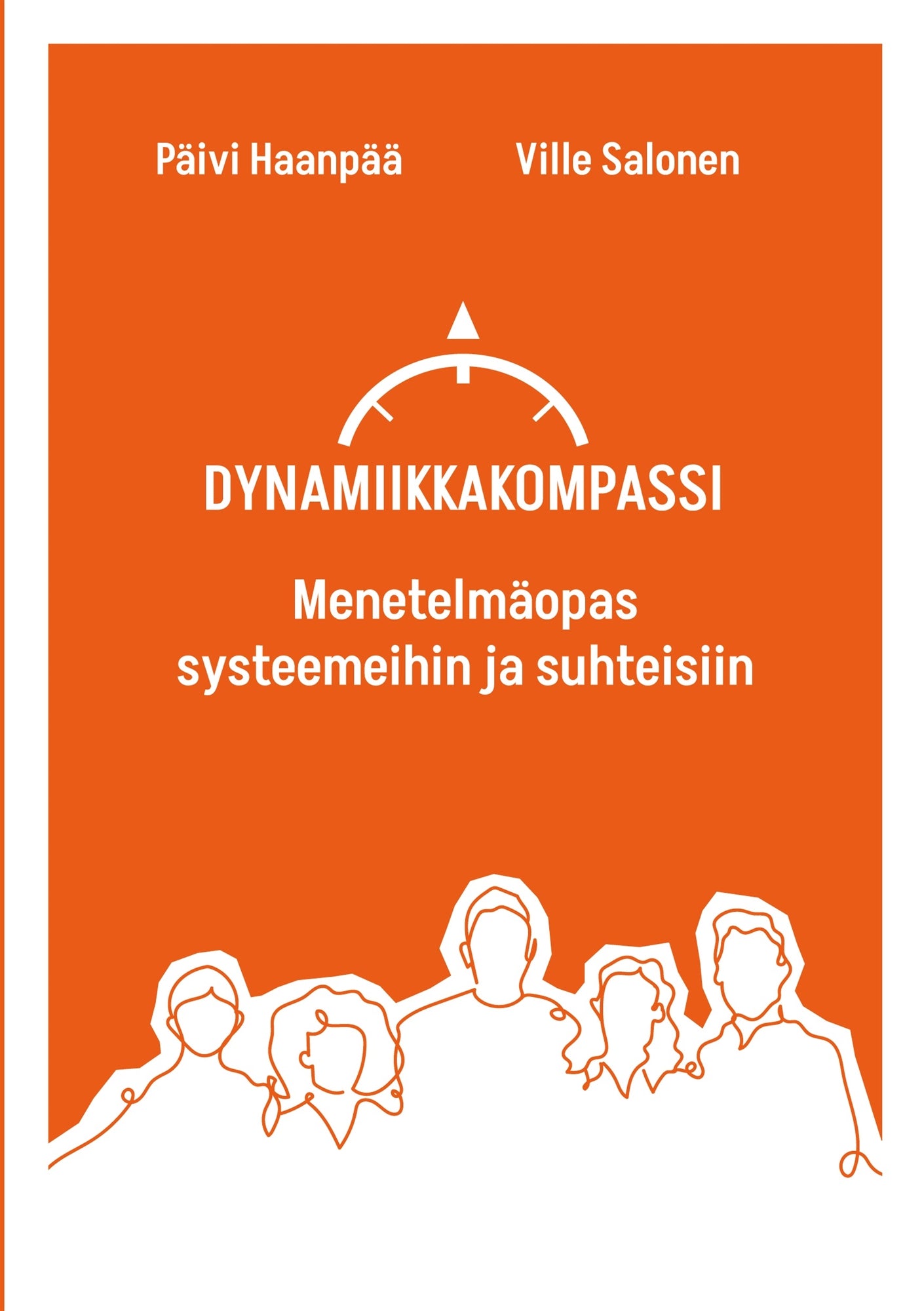 Dynamiikkakompassi: Menetelmäopas systeemeihin ja suhteisiin – E-bok