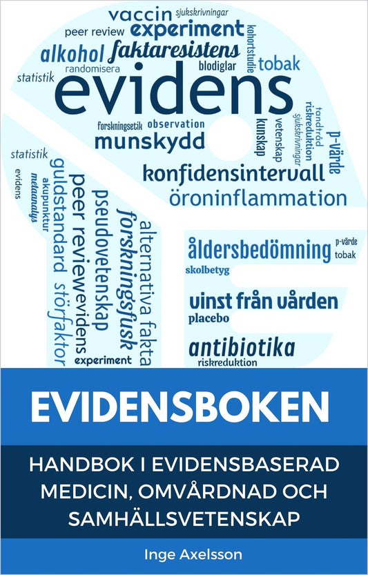 EVIDENSBOKEN - Handbok i evidensbaserad medicin, omvårdnad och samhällsvetenskap – E-bok