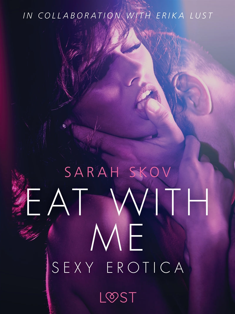 Eat with Me - Sexy erotica – E-bok