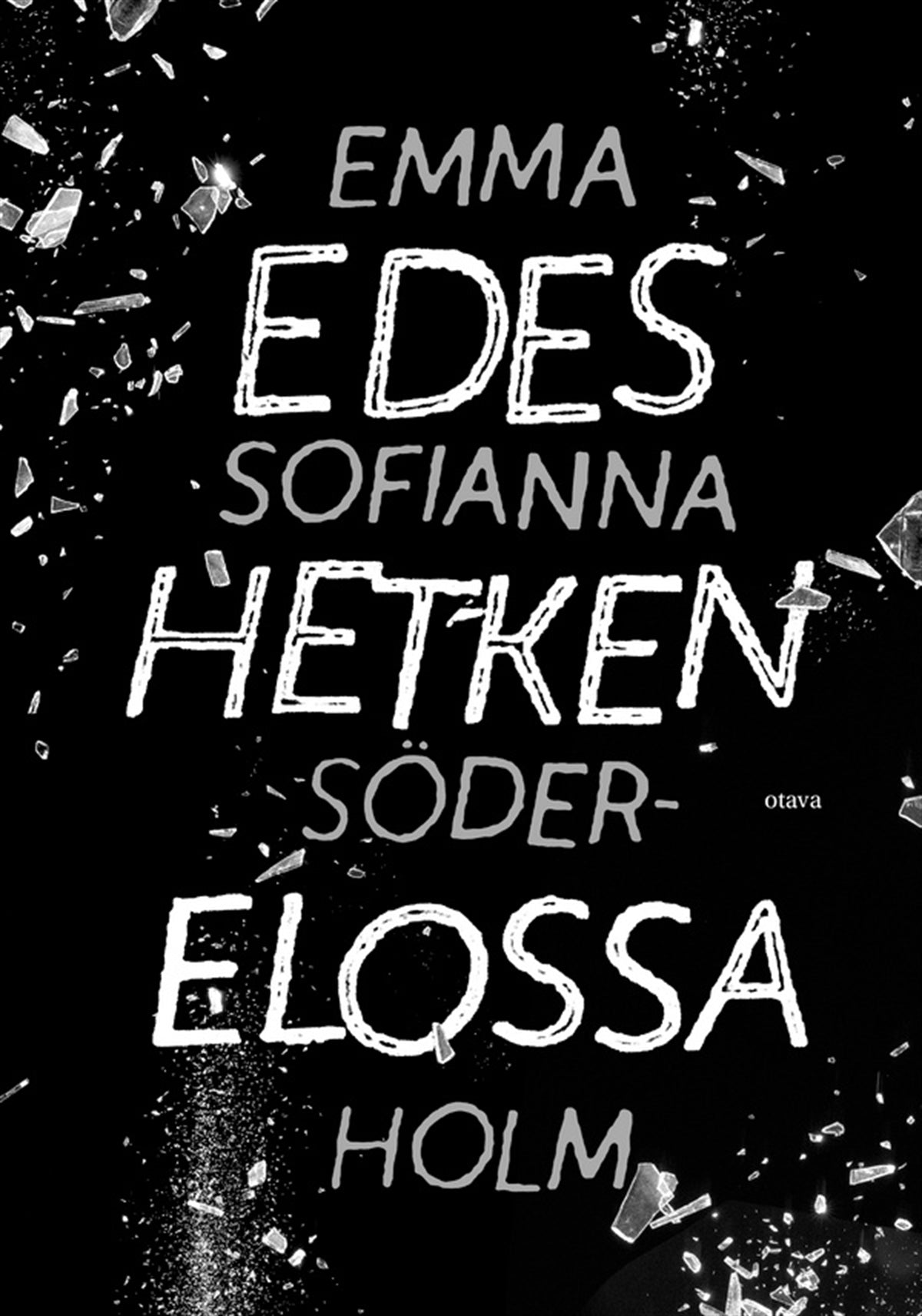 Edes hetken elossa – E-bok