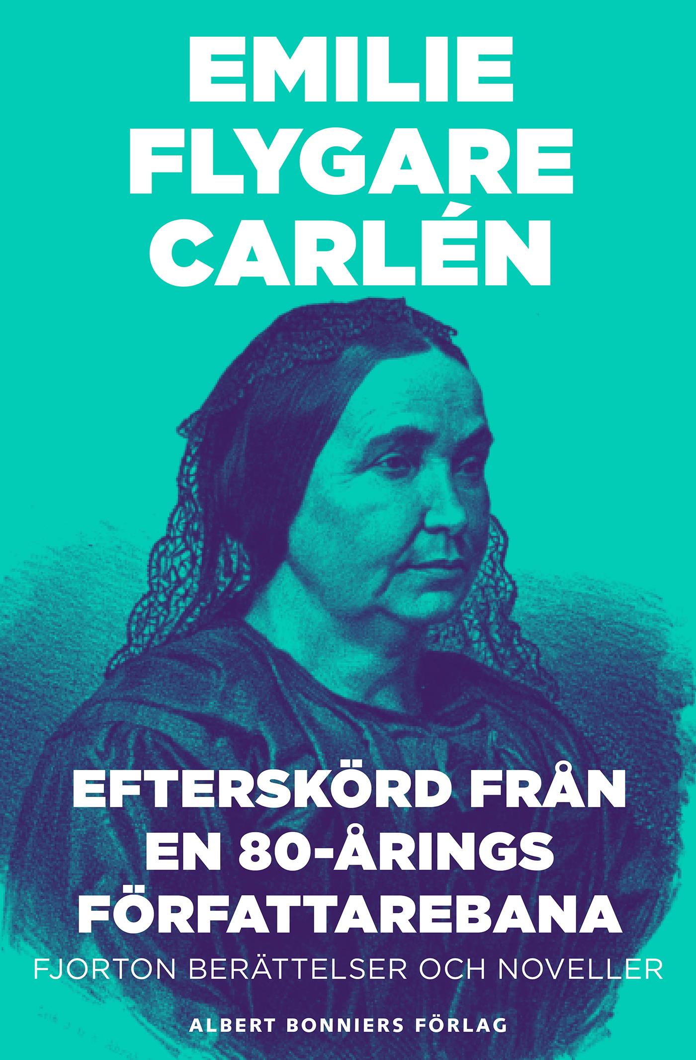 Efterskörd från en 80-årings författarebana : Fjorton berättelser och noveller – E-bok