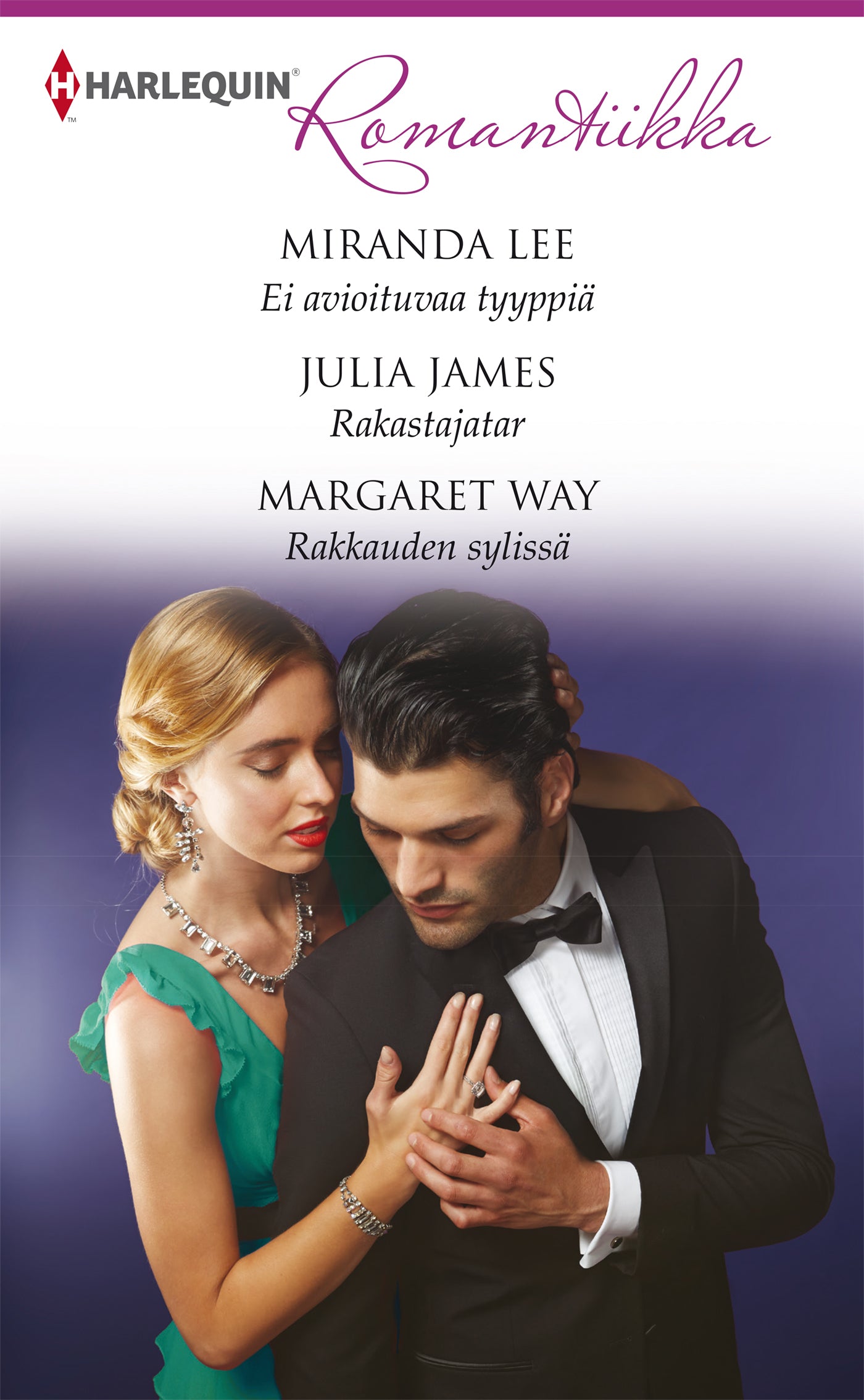 Ei avioituvaa tyyppiä / Rakastajatar / Rakkauden sylissä – E-bok