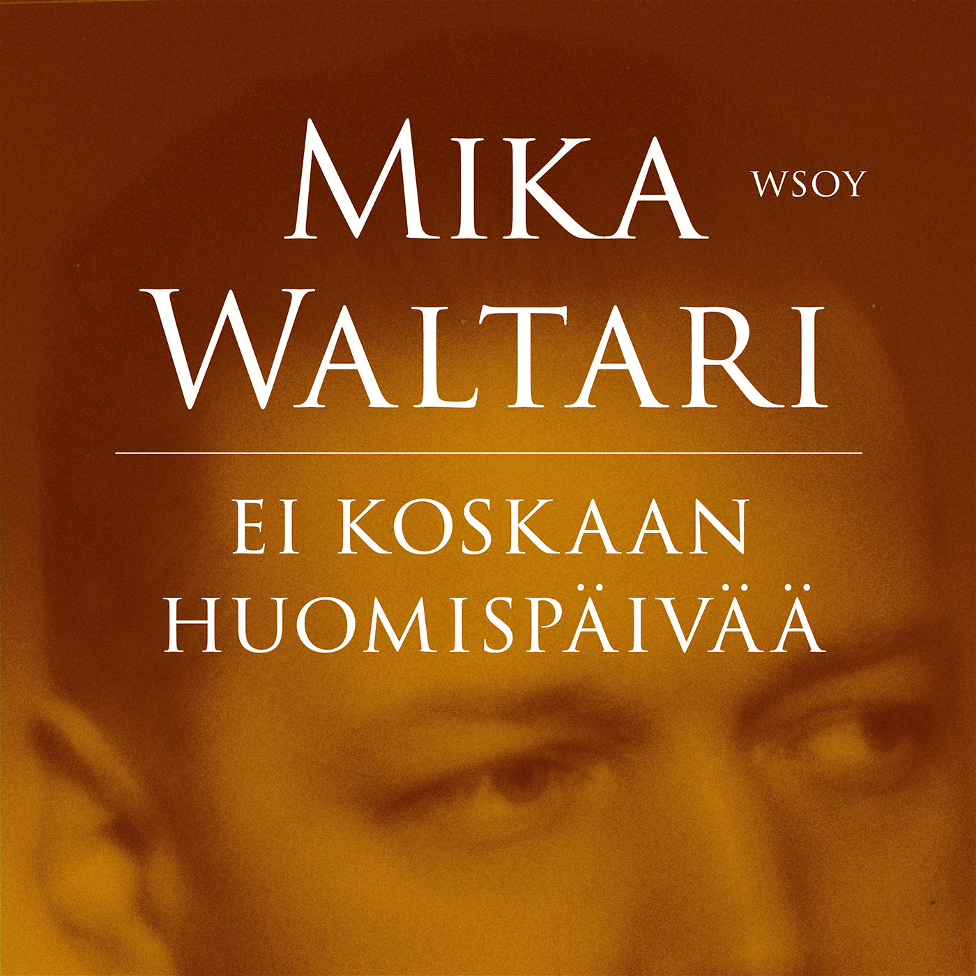 Ei koskaan huomispäivää – Ljudbok