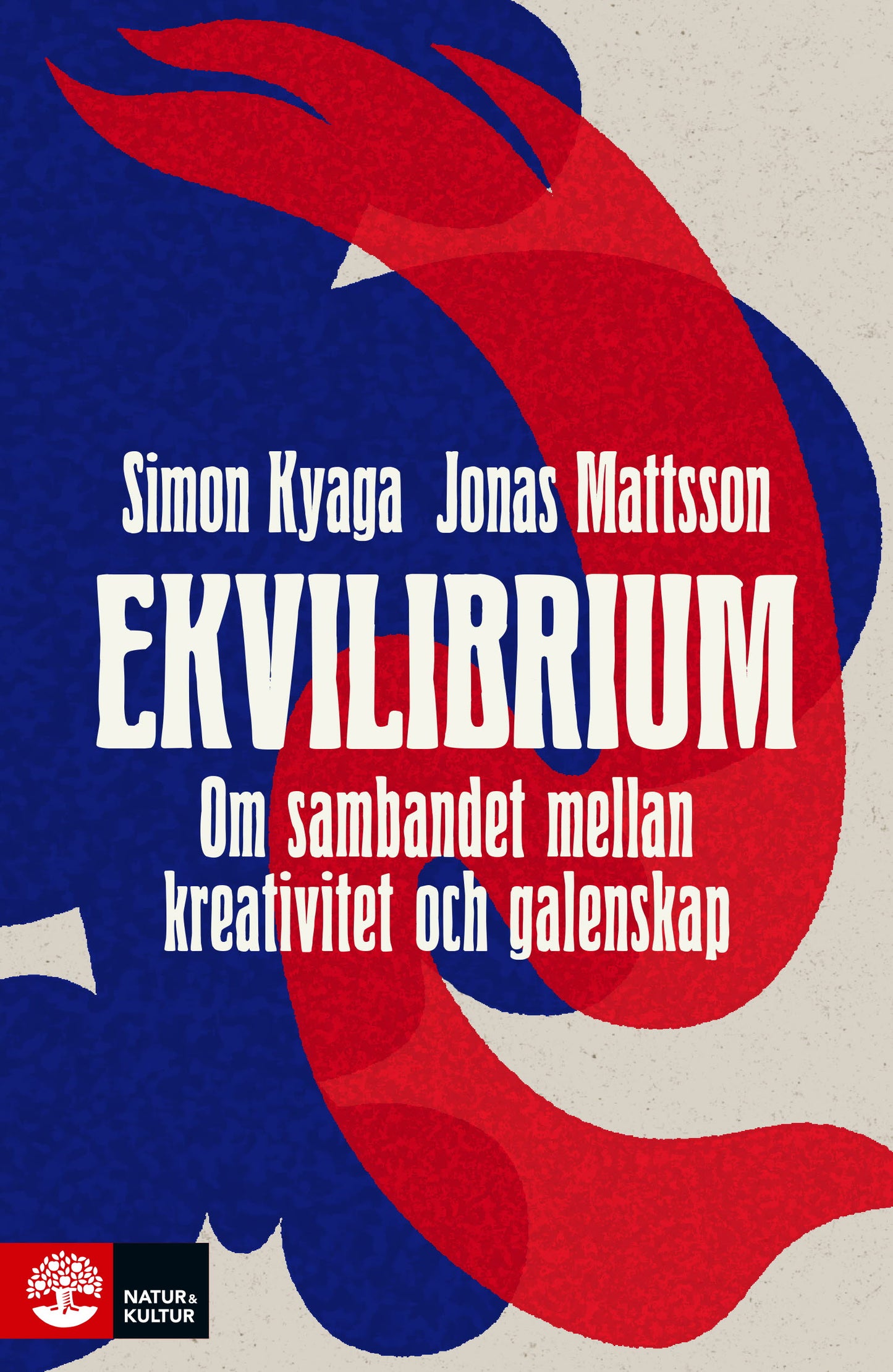 Ekvilibrium : om sambandet mellan kreativitet och galenskap – E-bok