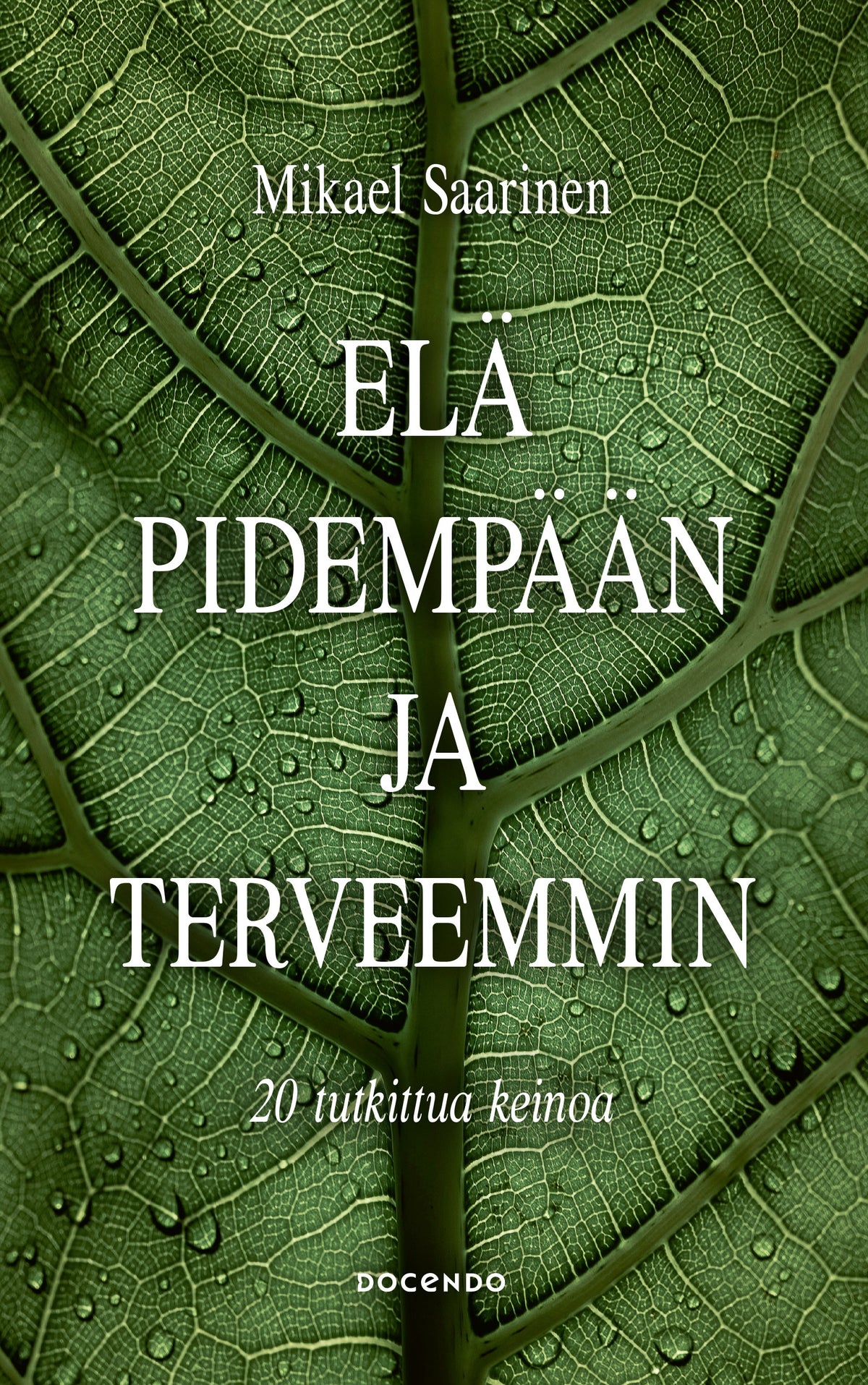 Elä pidempään ja terveemmin – E-bok