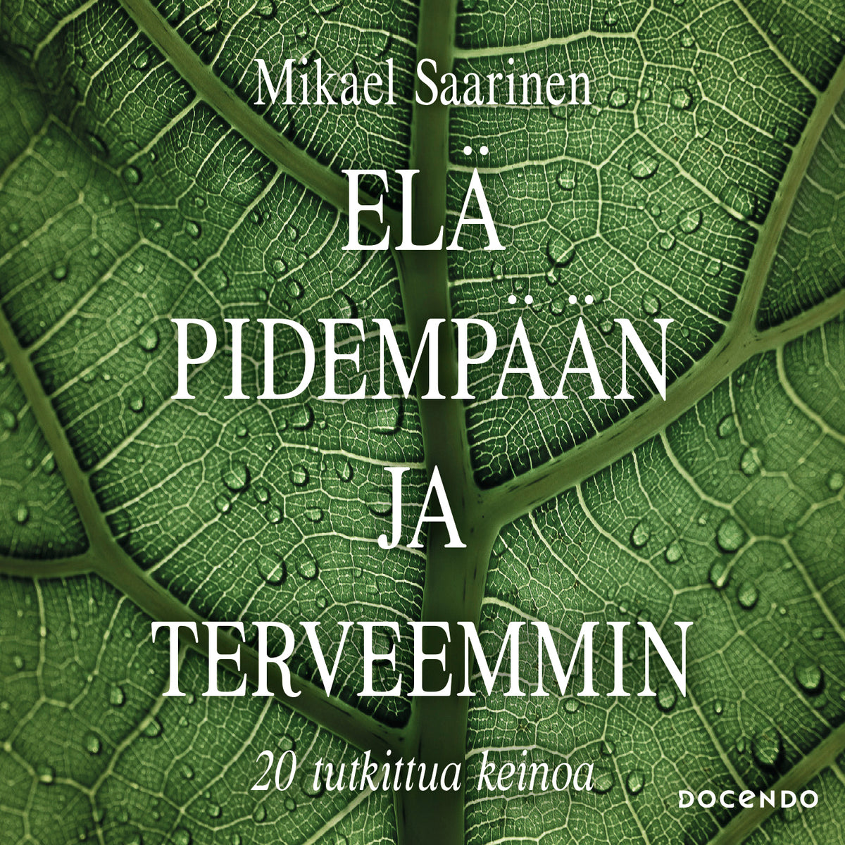 Elä pidempään ja terveemmin – Ljudbok