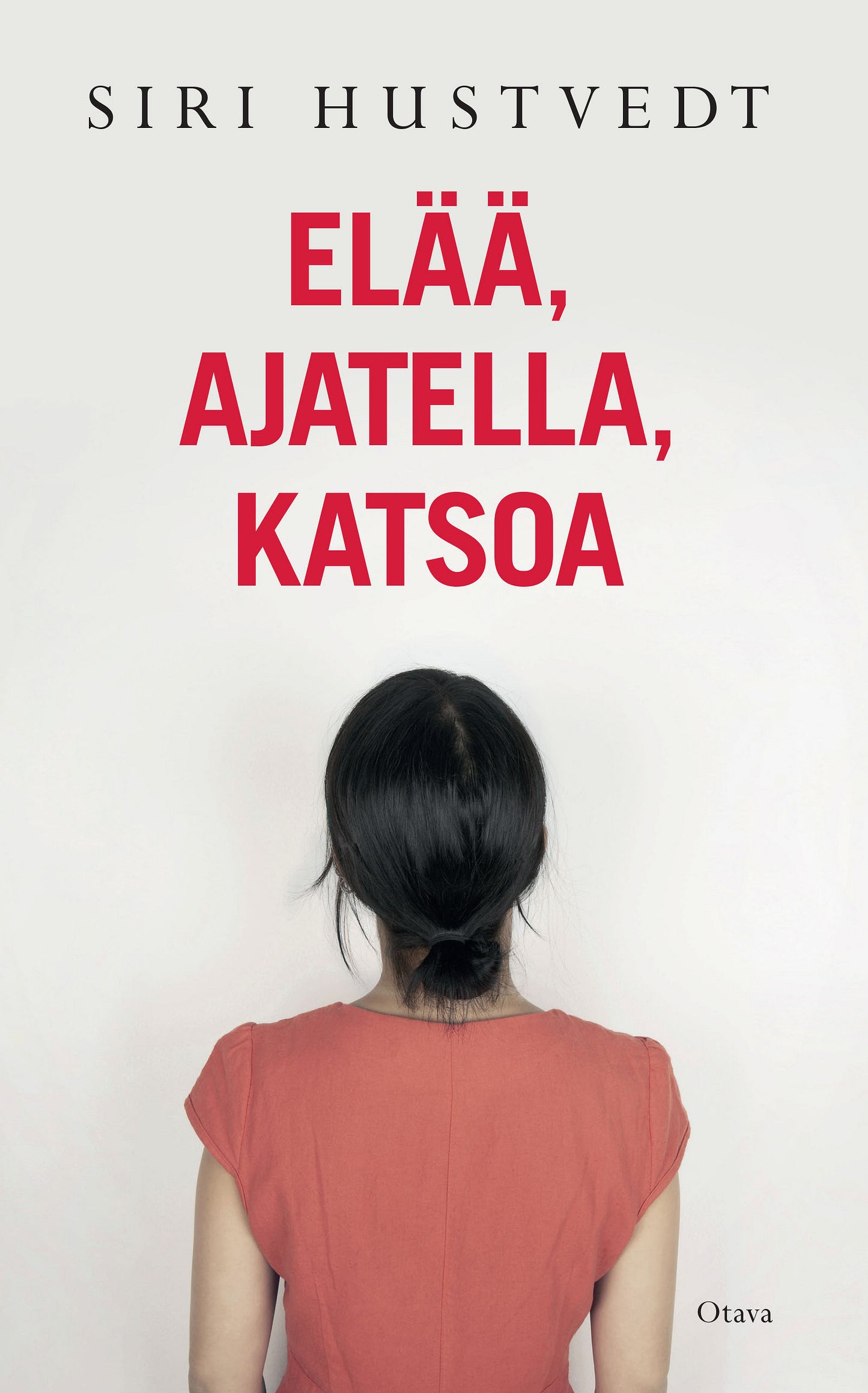 Elää, ajatella, katsoa – E-bok