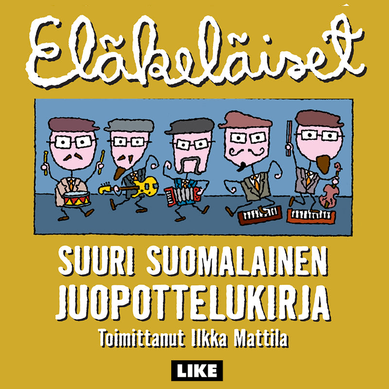 Eläkeläiset - Suuri suomalainen juopottelukirja – Ljudbok