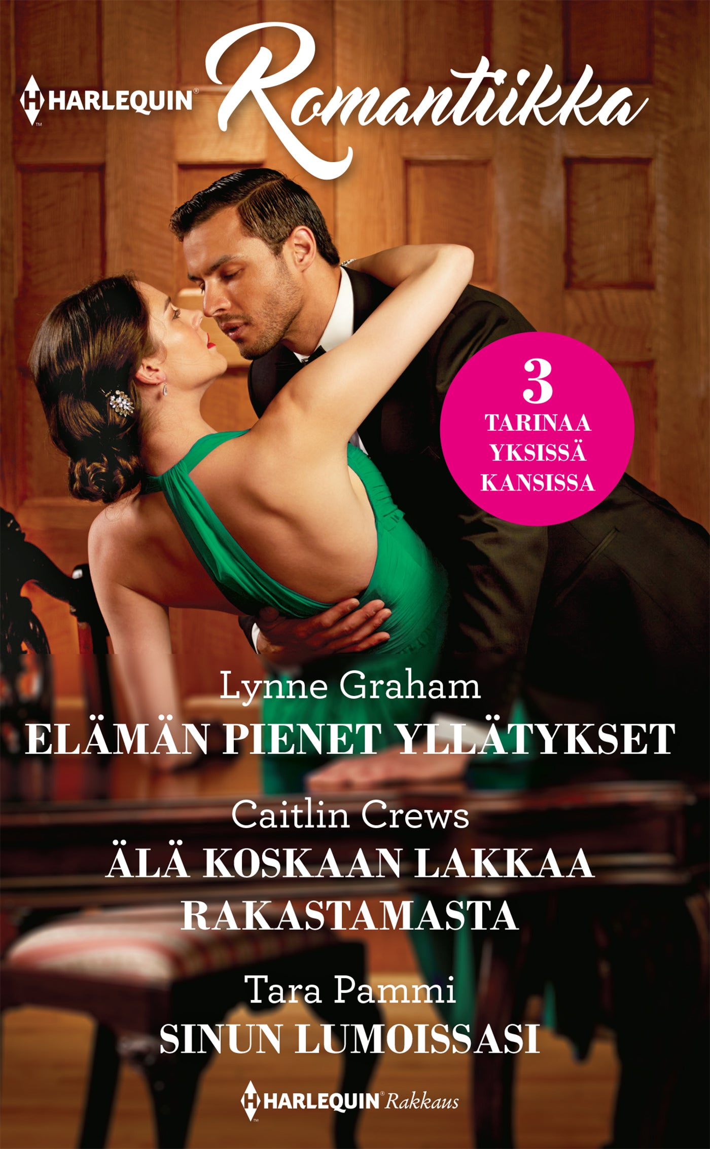 Elämän pienet yllätykset / Älä koskaan lakkaa rakastamasta / Sinun lumoissasi – E-bok