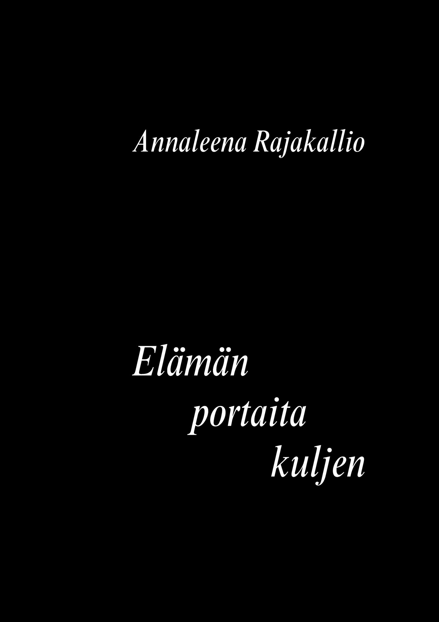 Elämän portaita kuljen: Runoja – E-bok