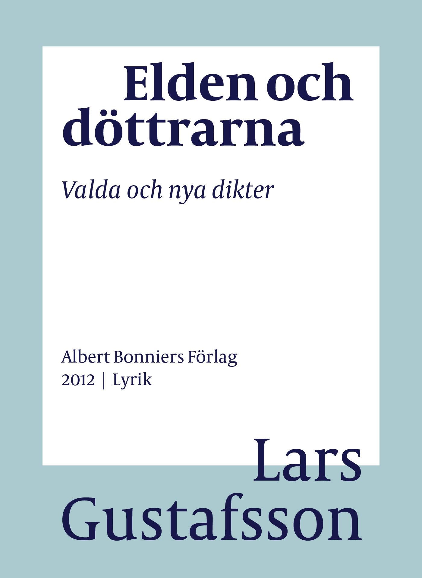 Elden och döttrarna : valda och nya dikter – E-bok