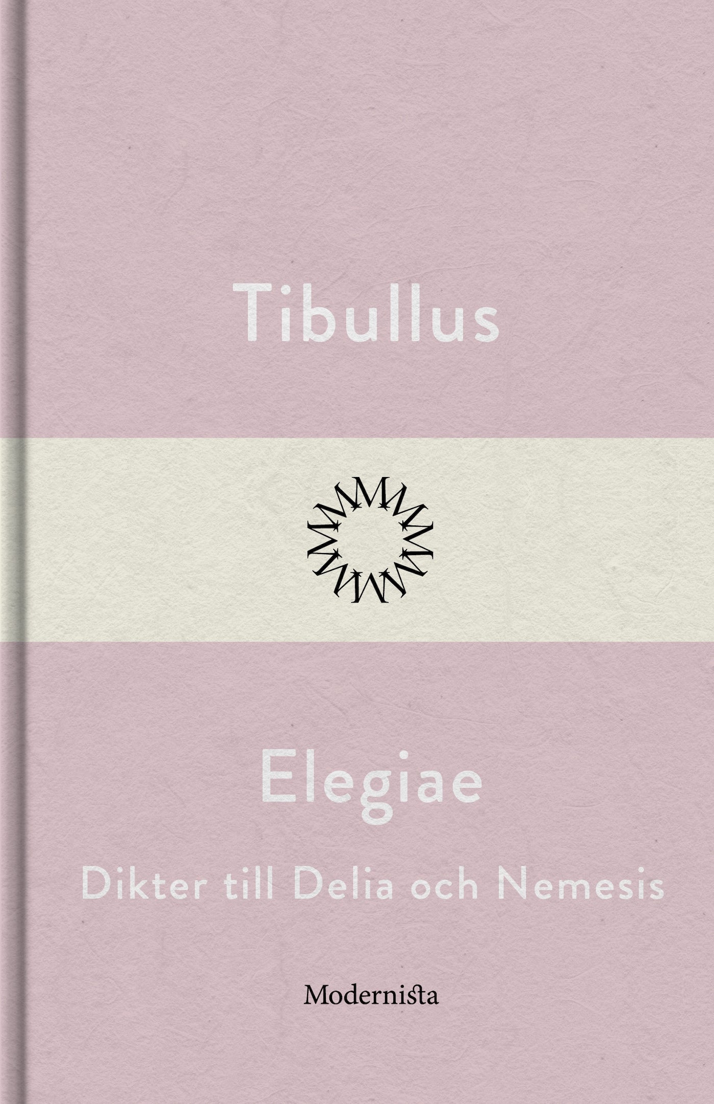 Elegiae: dikter till Delia och Nemesis – E-bok